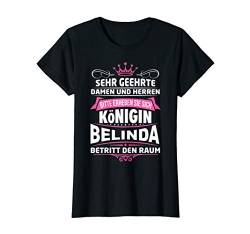 Damen Belinda Vorname Königin Geschenk Name Lustiger Spruch Witz T-Shirt von Coole Vorname Geschenke & Outfits