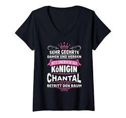 Damen Chantal Vorname Königin Geschenk Name Lustiger Spruch Witz T-Shirt mit V-Ausschnitt von Coole Vorname Geschenke & Outfits