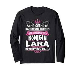 Lara Vorname Königin Geschenk Name Lustiger Spruch Witz Langarmshirt von Coole Vorname Geschenke & Outfits