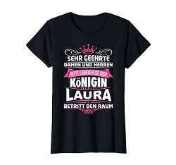 Laura Vorname Königin Geschenk Name Lustiger Spruch Witz T-Shirt von Coole Vorname Geschenke & Outfits