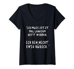 Langsam MUSS ICH MAL NICE SEIN, ich bleib nicht ewig hübsch T-Shirt mit V-Ausschnitt von Coole freche Sprüche Fun Shirt Factory