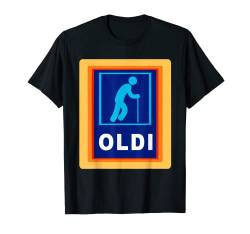 Oldi Lustig Sprüch Humor Spaß Geburtstag T-Shirt von Coole freche Sprüche Fun Shirt Factory