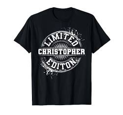 Christopher Limited Edition Lustiges personalisiertes Namensgeschenk T-Shirt von Custom Birthday Son Dad Name For Him Christmas Men