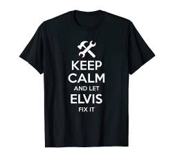 Elvis Fix Zitat Lustig Geburtstag Personalisiert Name Geschenkidee T-Shirt von Custom Christmas Fathers Day Engineer Name For Men