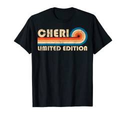 CHERI Name Personalisiert Lustig Retro Vintage Geburtstag T-Shirt von Custom First Name Cool Given Name Gift Ideas