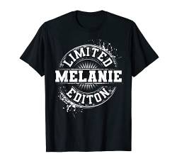 Melanie Limited Edition lustige, personalisierbare Geschenkidee T-Shirt von Custom Mom Wife Name Birthday Girl Christmas Women