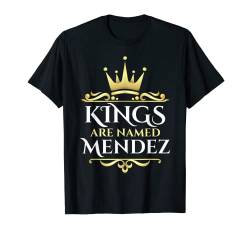 Könige heißen Mendez T-Shirt von Custom Surname, Last Name, Family Name Gifts