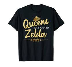 Personalisierbares lustiges Geburtstagsgeschenk "Queens Are Named ZELDA" T-Shirt von Custom Women Name Girl Mom Wife Christmas Presents