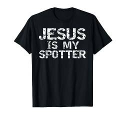 Christian Workout für Männer Distressed Jesus is My Spotter T-Shirt von Cute Fitness Workout Design Studio