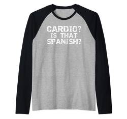 Lustige Workout-Bekleidung Distressed Cardio? Ist das Spanisch? Raglan von Cute Fitness Workout Design Studio