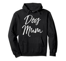 Funny Mother's Day Gift Cute Pet Mom Quote for Girls Dog Mum Pullover Hoodie von Cute Mom Shirts Mother's Day Gifts Design Studio