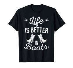 Cool Life Is Better In Boots | Lustiges Cowgirl-Geschenk T-Shirt von Cute Western Lady Animal Herder Women Wife Designs