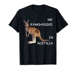 No Kangaroos in Austria T-Shirt Tee Shirt T-Shirt T-Shirt von DDD Animals