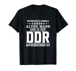 Osten Unterschätze niemals einen alten Mann der in der DDR T-Shirt von DDR Sachsen Erfurt Ossi Ostberlin Outfit Spruch