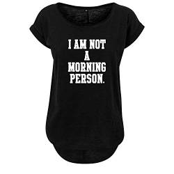I am not a Morning Person Damen Oversized Long Back Tshirt und Frauen Shirt mit Spruch Motiv mit U Ausschnitt (345 B36 Schwarz XS) von DELUNO