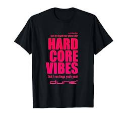 Offizielles Original Dune Hardcore Vibes T-Shirt von DUNE DJ OFFICIAL