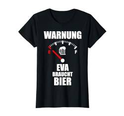 EVA TShirt Name Vorname Spruch Bier Biertrinkerin T-Shirt von Damen Geschenk mit Name Vorname für Biertrinkerin
