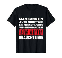 Auto Tuning Tuner Auto-Liebhaber KFZ Liebe Kein Mensch T-Shirt von Damen Herren Grafiken und Mehr