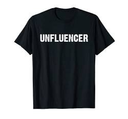 Unfluencer T-Shirt von Dank and Funny Meme Apparel