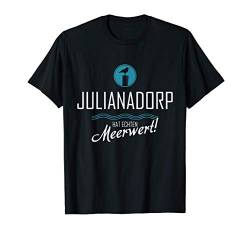 Julianadorp hat Meerwert - Geschenk T-Shirt von Darfs ein bisschen Meer sein