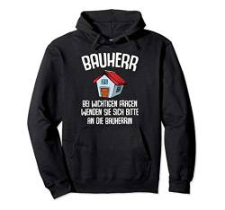 Bauherr Hausbau Eigenheim Handwerker Lustiger Spruch Pullover Hoodie von Das Kulissenwerk