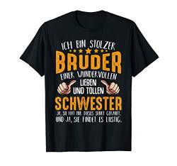 Ich Bin Stolzer Bruder Geschwister Sprüche Geschenk Lustig T-Shirt von Das Kulissenwerk