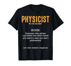 Physicist Definition Wissenschaft Physiker Lustiger Spruch T-Shirt von Das Kulissenwerk