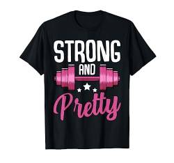 Strong And Pretty Lustiger Fitness-Spruch Sport Motivation T-Shirt von Das Kulissenwerk