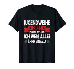 Jugendweihe 2023 Kleidung Ich Weiß Alles Jugendfeier T-Shirt von Deko Jugendweihe Geschenk Junge oder Mädchen