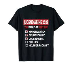 Jugendweihe 2023 Kleidung Weltherrschaft Jugendfeier T-Shirt von Deko Jugendweihe Geschenk Junge oder Mädchen