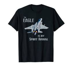 The Eagle is my Spirit Animal F-15 Kampfjet-Flugzeug-T-Shirt T-Shirt von Designed For Flight