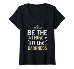 Damen Beten: Be the light in the darkness - Jesus Sprüche T-Shirt mit V-Ausschnitt von DesignsByJnk5 Christentum