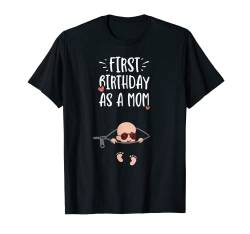 Mama: First Birthday As A Mom - Schwangerschaft T-Shirt von DesignsByJnk5 Familie