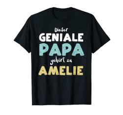 Vatertag: Dieser Geniale Papa Gehört Zu Amelie - Vater T-Shirt von DesignsByJnk5 Familie