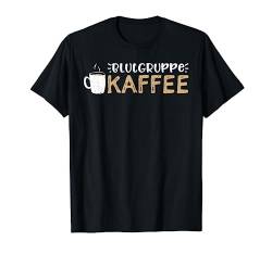 Blutgruppe Kaffee - Koffein T-Shirt von DesignsByJnk5 Kaffee