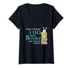 Damen Thats What I Do I Read Books And I Know Things - Book Reader T-Shirt mit V-Ausschnitt von Diamond Deals LLC