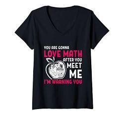 Damen You're Gonna Love Math - School Math Teacher - Student Tutor T-Shirt mit V-Ausschnitt von Diamond Deals LLC