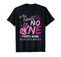 In This Family No One Fights Alone Breast Cancer Awareness T-Shirt von Diamond Deals LLC