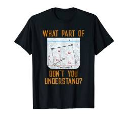 What Part Of Ice Hockey Don't You Understand - Sport Fans T-Shirt von Diamond Deals LLC