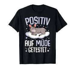 Esel Positiv Auf Müde Getestet T-Shirt von Die Besten Esel Flüsterer Geschenke