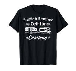 Endlich Rentner Zeit Für Camping Wohnwagen Camper T-Shirt von Die Besten Wohnwagen Camper T-Shirts