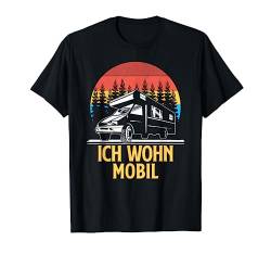 Ich Wohn Mobil Wohnmobil Camper Wohnwagen Camping T-Shirt von Die Besten Wohnwagen Camper T-Shirts