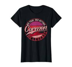 Carmen Die Frau der Mythos die Legende Vornamen T-Shirt von Die besten Retro Vorname Geschenke für Damen