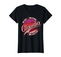 Claudia Die Frau der Mythos die Legende Vornamen T-Shirt von Die besten Retro Vorname Geschenke für Damen