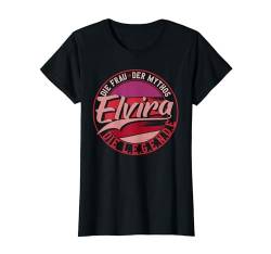 Elvira Die Frau der Mythos die Legende Vornamen T-Shirt von Die besten Retro Vorname Geschenke für Damen