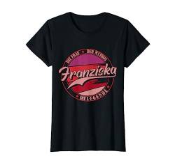 Franziska Die Frau der Mythos die Legende Vornamen T-Shirt von Die besten Retro Vorname Geschenke für Damen
