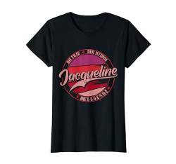 Jacqueline Die Frau der Mythos die Legende Vornamen T-Shirt von Die besten Retro Vorname Geschenke für Damen