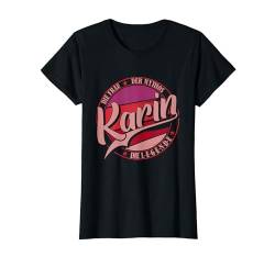 Karin Die Frau der Mythos die Legende Vornamen T-Shirt von Die besten Retro Vorname Geschenke für Damen