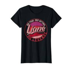 Liane Die Frau der Mythos die Legende Vornamen T-Shirt von Die besten Retro Vorname Geschenke für Damen