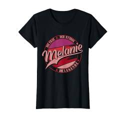 Melanie Die Frau der Mythos die Legende Vornamen T-Shirt von Die besten Retro Vorname Geschenke für Damen